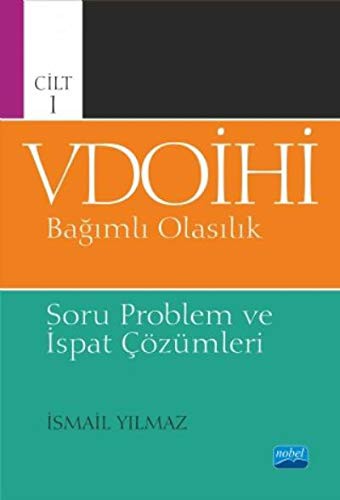 VDOİHİ Bağımlı Olasılık Soru Problem ve İspat Çözümleri - Cilt 1 kitap kapağı