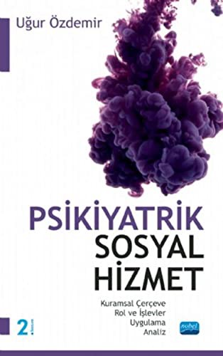 Psikiyatrik Sosyal Hizmet & Kuramsal Çerçeve - Rol ve İşlevler - Uygulama - Analiz kitap kapağı