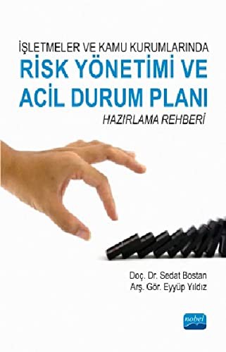 İşletmeler ve Kamu Kurumlarında Risk Yönetimi ve Acil Durum Planı Hazırlama Rehberi kitap kapağı