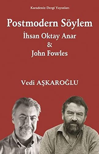Postmodern Söylem - İhsan Oktay Anar ve John Fowles kitap kapağı