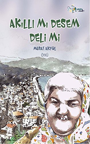 Akıllı mı Desem Deli mi? kitap kapağı