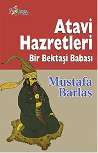 Atavi Hazretleri Bir Bektaşi Babası kitap kapağı