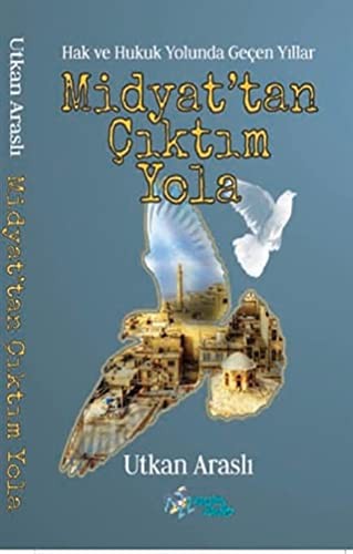 Midyat'tan Çıktım Yola Hak ve Hukuk Yolunda Geçen Yıllar kitap kapağı