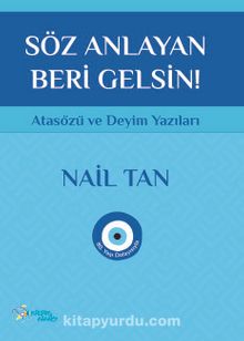 Söz Anlayan Beri Gelsin & Atasözü ve Deyim Yazıları kitap kapağı