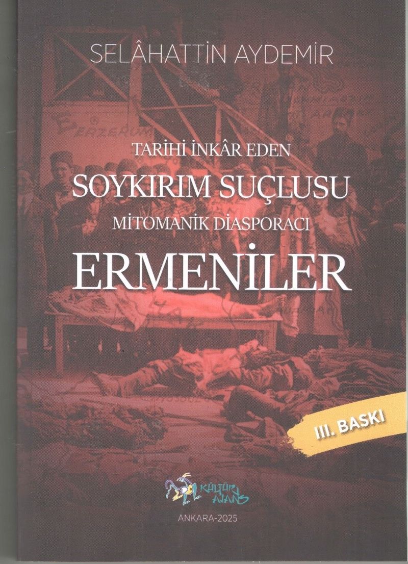 Tarihi İnkar Eden Soykırım Suçlusu Mitomanik Diaspora Ermenileri kitap kapağı