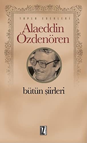 Bütün Şiirleri / Alaeddin Özdenören kitap kapağı