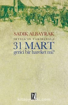 31 Mart Gerici Bir Hareket Mi? & İrtica’ın Tarihçesi 1 kitap kapağı