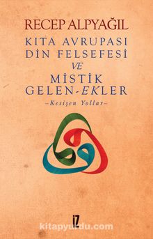 Kıta Avrupası Din Felsefesi ve Mistik Gelen-Ekler kitap kapağı