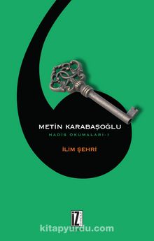 İlim Şehri / Hadis Okumaları 1 kitap kapağı