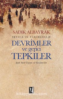 Devrimler ve Gerici Tepkiler Şeyh Said İsyanı ve Gazeteciler İrtica’ın Tarihçesi 4 kitap kapağı