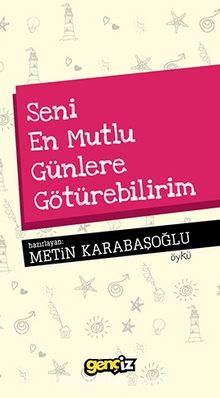 Seni En Mutlu Günlere Götürebilirim kitap kapağı