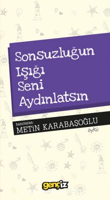Sonsuzluğun Işığı Seni Aydınlatsın kitap kapağı