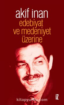 Edebiyat ve Medeniyet Üzerine kitap kapağı