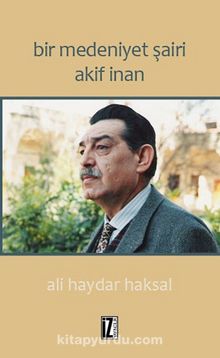 Bir Medeniyet Şairi Akif İnan kitap kapağı