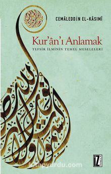 Kur'an'ı Anlamak Tefsir İlminin Temel Meseleleri kitap kapağı