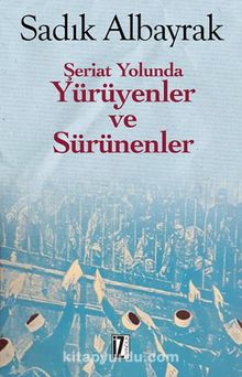 Şeriat Yolunda Yürüyenler ve Sürünenler kitap kapağı