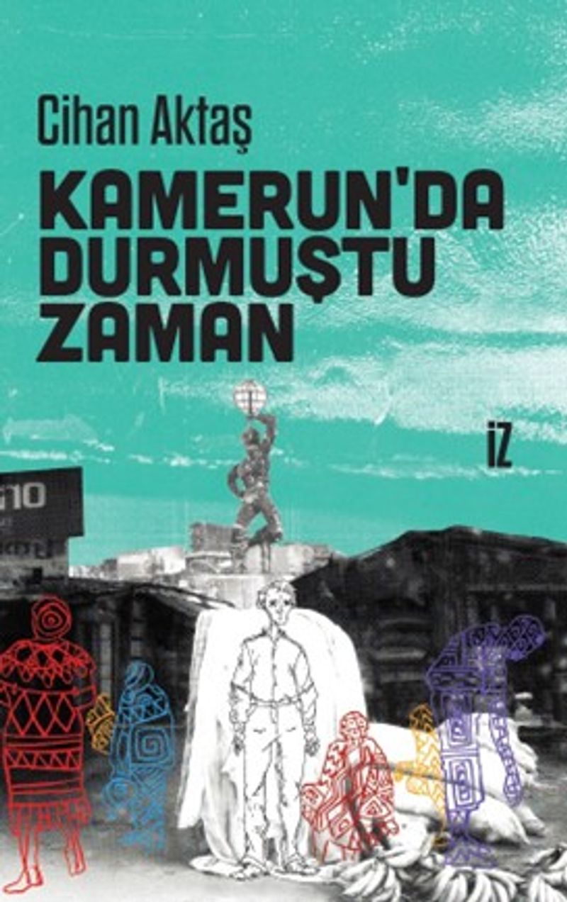 Kamerun'da Durmuştu Zaman kitap kapağı