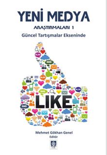 Yeni Medya Araştırmaları 1 & Güncel Tartışmalar Ekseninde kitap kapağı