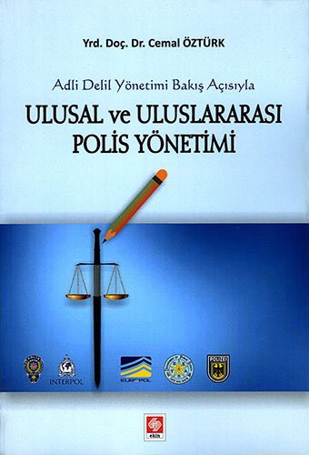 Adli Delil Yönetimi Bakış Açısıyla Ulusal ve Uluslararası Polis Yönetimi kitap kapağı