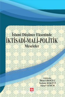 İslami Düşünce Ekseninde & İktisadi-Mali-Politik Meseleler kitap kapağı