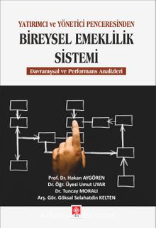Yatırımcı ve Yönetici Penceresinden Bireysel Emeklilik Sistemi & Davranışsal ve Performans Analizleri kitap kapağı