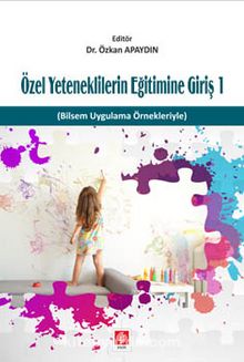 Özel Yeteneklilerin Eğitimine Giriş 1 (Bilsem Uygulama Örnekleriyle) kitap kapağı