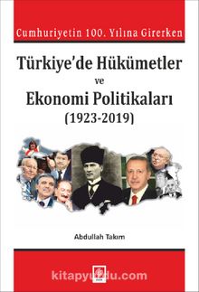 Cumhuriyetin 100. Yılına Girerken Türkiye'de Hükümetler ve Ekonomi Politikaları (1923-2019) kitap kapağı