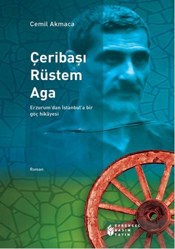 Çeribaşı Rüstem Aga Erzurum'dan İstanbul'a Bir Göç Hikayesi kitap kapağı