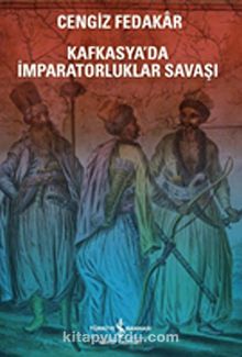 Kafkasya'da İmparatorluklar Savaşı kitap kapağı