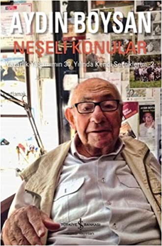 Neşeli Konular Yazarlık Yaşamımın 30. Yılında Kendi Seçtiklerim -2 kitap kapağı