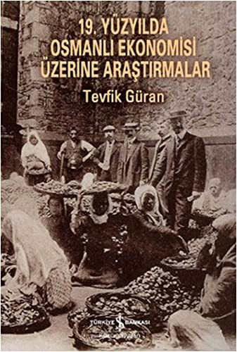 19. Yüzyılda Osmanlı Ekonomisi Üzerine Araştırmalar kitap kapağı