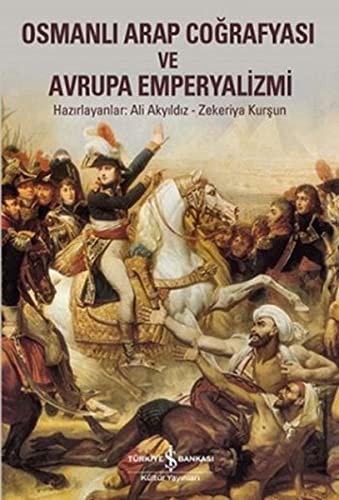 Osmanlı Arap Coğrafyası ve Avrupa Emperyalizmi kitap kapağı