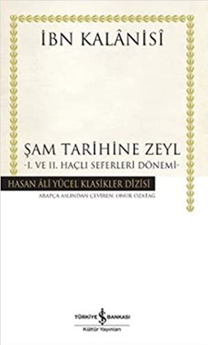 Şam Tarihine Zeyl (Karton kapak) & I. ve II. Haçlı Seferleri Dönemi kitap kapağı