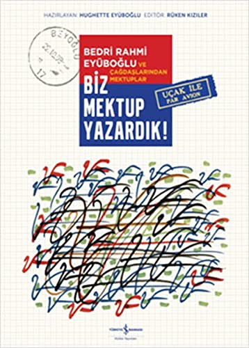 Biz Mektup Yazardık! (Ciltli) & Bedri Rahmi Eyüboğlu ve Çağdaşlarından Mektuplar kitap kapağı