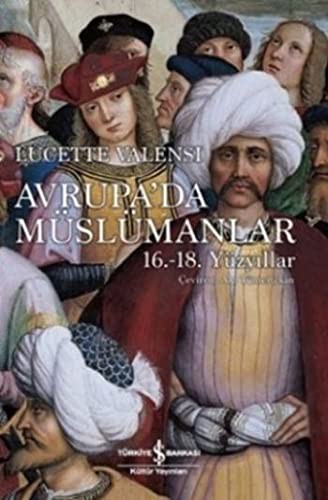 Avrupa'da Müslümanlar 16.-18. Yüzyıllar kitap kapağı