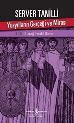 Yüzyılların Gerçeği ve Mirası 2. Cilt & Ortaçağ: Feodal Dünya kitap kapağı