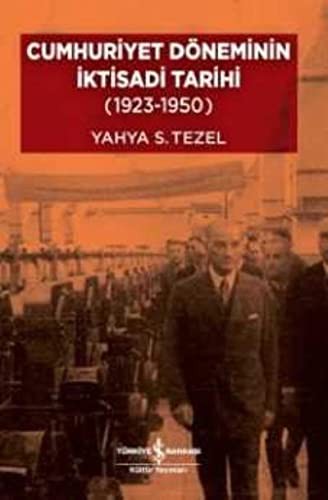 Cumhuriyet Döneminin İktisadi Tarihi (1923-1950) (Karton Kapak) kitap kapağı