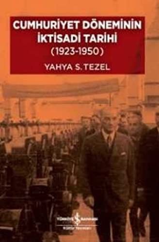 Cumhuriyet Döneminin İktisadi Tarihi (1923-1950) (Ciltli) kitap kapağı
