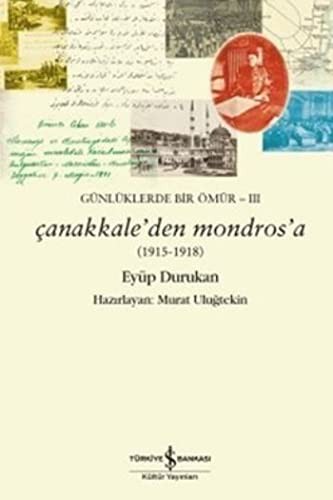 Çanakkale'den Mondros'a (1915-1918) & Günlüklerde Bir Ömür 3 kitap kapağı