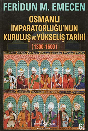 Osmanlı İmparatorluğu’nun Kuruluş ve Yükseliş Tarihi (1300-1600) kitap kapağı