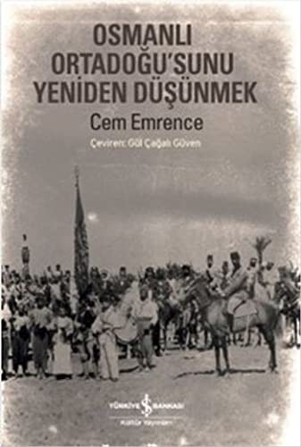 Osmanlı Ortadoğu'sunu Yeniden Düşünmek kitap kapağı