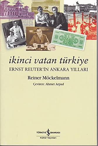 İkinci Vatan Türkiye & Ernst Reuter’in Ankara Yılları kitap kapağı