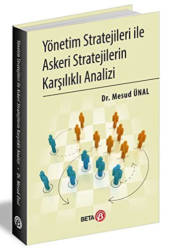 Yönetim Stratejileri İle Askeri Stratejilerin Karşılıklı Analizi kitap kapağı