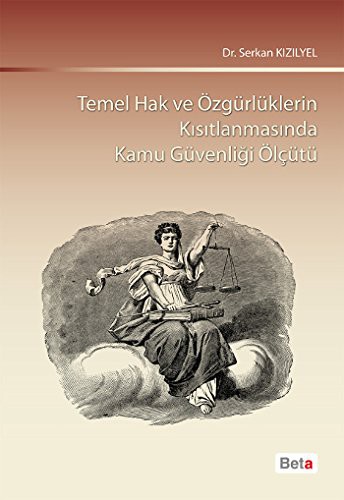 Temel Hak ve Özgürlüklerin Kısıtlanmasında Kamu Güvenliği Ölçütü kitap kapağı