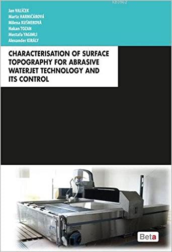 Characterisation of Surface Topography for Abrasive Waterjet Technology and Its Control kitap kapağı