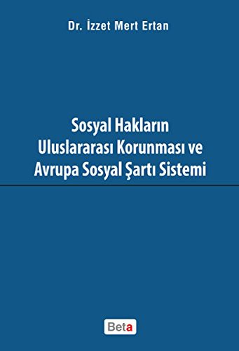 Sosyal Hakların Uluslararası Korunması ve Avrupa Sosyal Şartı Sistemi kitap kapağı