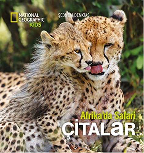 National Geographic Kids - Çitalar (Afrika'da Safari) kitap kapağı