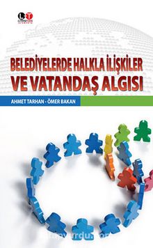 Belediyelerde Halkla İlişkiler ve Vatandaş Algısı kitap kapağı