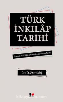 Türk İnkılap Tarihi & Osmanlı Türklüğünün Yeniden Yapılanma Tarihi kitap kapağı
