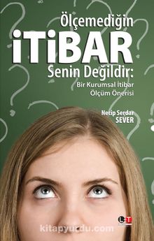 Ölçemediğin İtibar Senin Değildir kitap kapağı